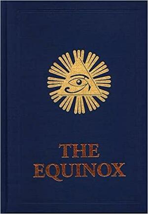 The Equinox Volume 3 Number 1 by Aleister Crowley