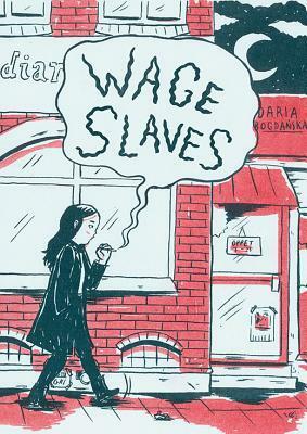 Wage Slaves by Daria Bogdańska