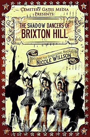 The Shadow Dancers of Brixton Hill by Nicole Willson