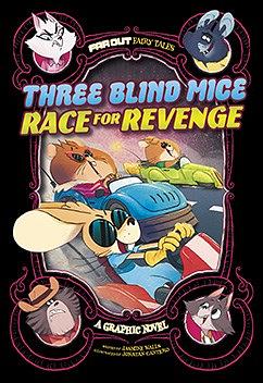 Three Blind Mice Race for Revenge: A Graphic Novel by Jasmine Walls