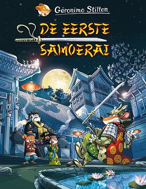 De eerste Samoerai by Geronimo Stilton