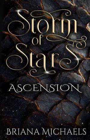 Storm of Stars Ascension by Briana Michaels