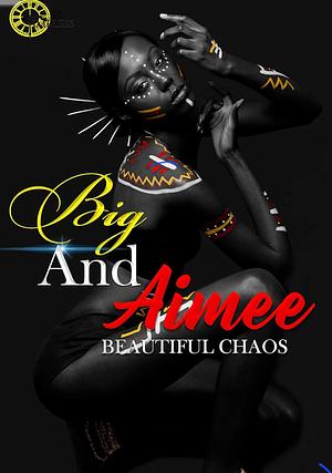 Big and Aimee by Charae Lewis