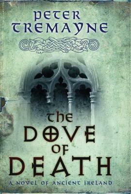 The Dove of Death by Peter Tremayne