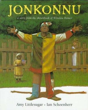 Jonkonnu: A Story from the Sketchbook of Winslow Homer by Amy Littlesugar
