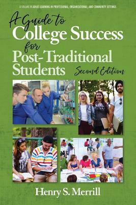 A Guide to College Success for Post-traditional Students-2nd Edition by 