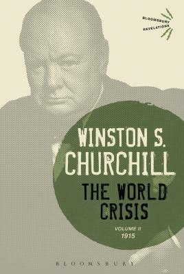 The World Crisis, Volume 2: 1915 by Sir Winston S. Churchill