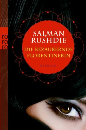 Die Bezaubernde Florentinerin by Bernhard Robben, Salman Rushdie