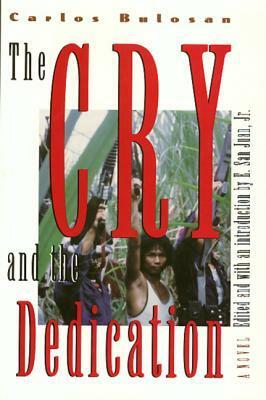 The Cry and the Dedication by Carlos Bulosan, Epifanio San Juan Jr.