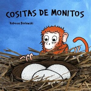 Cositas de Monitos: Libro en español para niños by Rebecca Bielawski