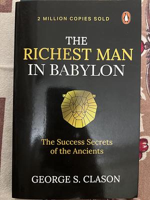 The Richest Man in Babylon by George S. Clason