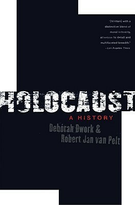 Holocaust: A History by Deborah Dwork