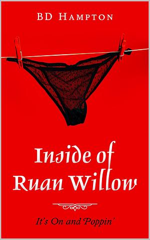 Inside of Ruan Willow by Ruan Willow, B.D. Hampton, B.D. Hampton