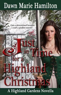 Just in Time for a Highland Christmas by Dawn Marie Hamilton