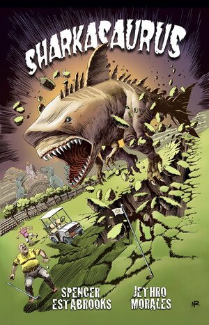 Sharkasaurus by Adriano Augusto, Spencer Estabrooks