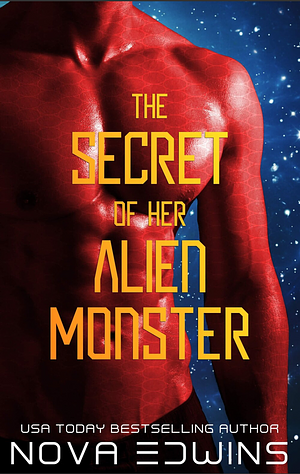 The Secret of Her Alien Monster by Nova Edwins