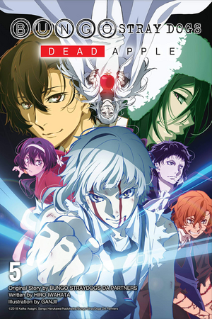 Bungo Stray Dogs Light Novel, Vol. 5: Dead Apple by Kafka Asagiri, Sango Harukawa