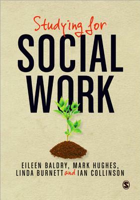 Studying for Social Work by Eileen Baldry, Mark Hughes, Linda Burnett