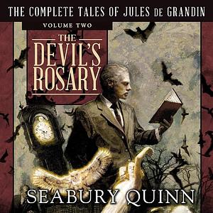 The Devil's Rosary by Seabury Quinn