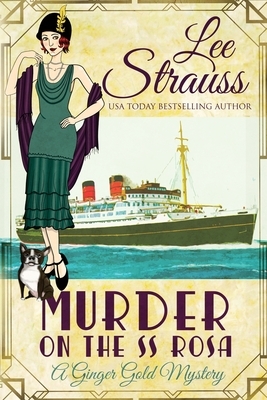 Murder on the SS Rosa: a cozy historical 1920s mystery by Lee Strauss
