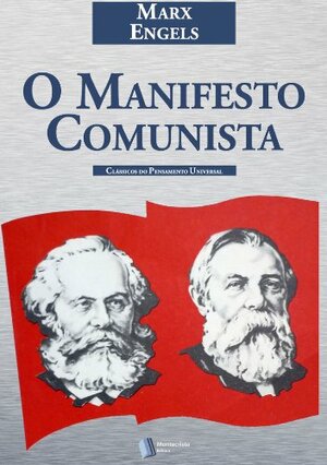 O Manifesto Comunista by Karl Marx, Friedrich Engels