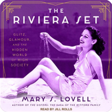 The Riviera Set: Glitz, Glamour, and the Hidden World of High Society by Mary S. Lovell