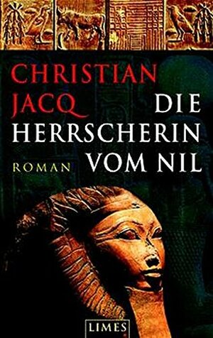 Die Herrscherin Vom Nil by Christian Jacq