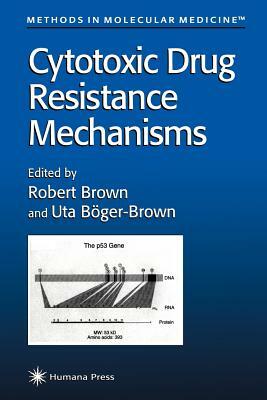 Cytotoxic Drug Resistance Mechanisms by 