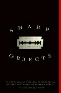 Sharp Objects by Gillian Flynn