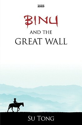 Binu and the Great Wall by Su Tong