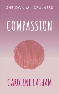 Compassion by Caroline Latham