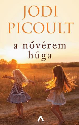 A nővérem húga by Jodi Picoult