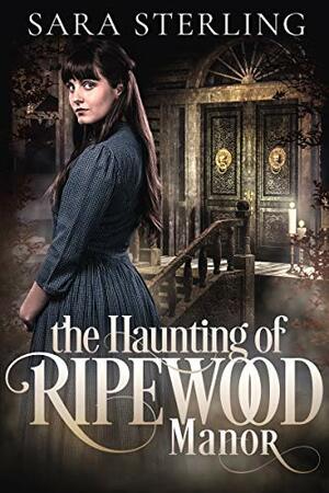 The Haunting of Ripewood Manor: A Gothic Romance by Clara Cody