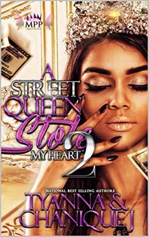 A Street Queen Stole My Heart 2 by Chanique J., Tyanna C.