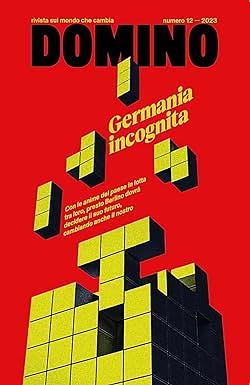 Domino. Rivista sul mondo che cambia: Germania incognita by Dario Fabbri