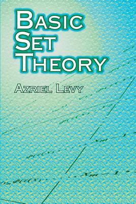 Basic Set Theory by Azriel Levy