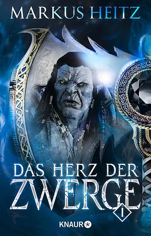 Das Herz der Zwerge 1 by Markus Heitz