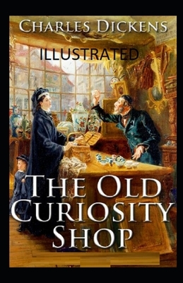 The Old Curiosity Shop Illustrated by Charles Dickens