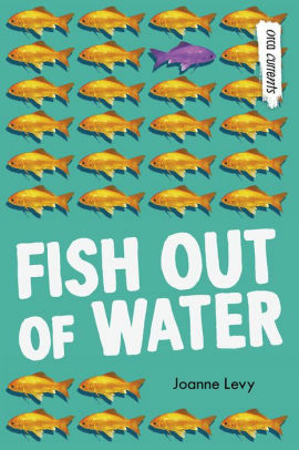 Fish Out of Water by Joanne Levy