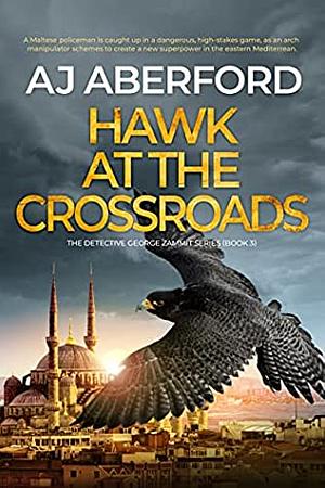 Hawk at the Crossroads by AJ Aberford