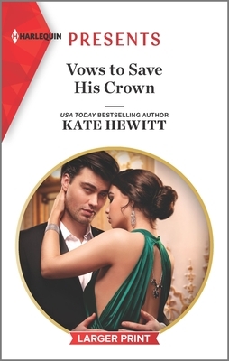 Vows to Save His Crown by Kate Hewitt