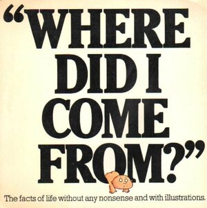 Where Did I Come from? by Peter Mayle, Arthur Robins