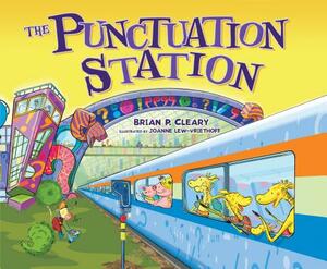 The Punctuation Station by Brian P. Cleary