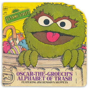 Oscar-The-Grouch's Alphabet of Trash by Jeff Moss