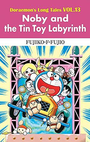 Noby and the Tin Toy Labyrinth by Fujiko F. Fujio