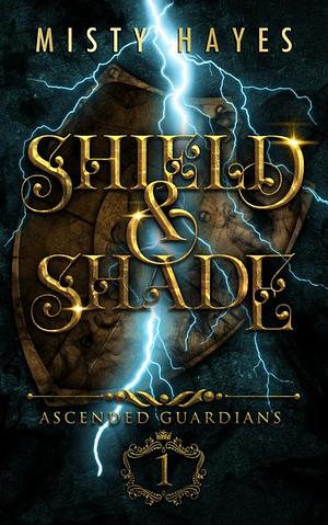 Shield & Shade by Misty Hayes