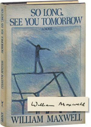 So Long, See You Tomorrow by William Maxwell, Gabriela Bustelo