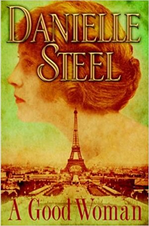 A Good Woman by Danielle Steel