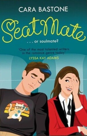 Seatmate by Cara Bastone