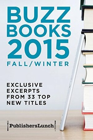 Buzz Books 2015: Fall/Winter by Publishers Lunch